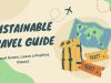 The Ultimate 2025 Sustainable Travel Guide: Explore the World Responsibly
