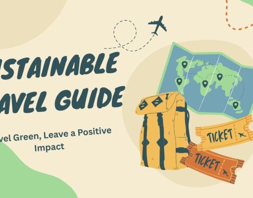 The Ultimate 2025 Sustainable Travel Guide: Explore the World Responsibly