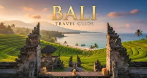 Bali Travel Guide: Complete Itinerary & Budget Tips Bali Travel Guide Complete Itinerary & Budget Tips