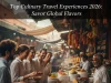 Top Culinary Travel Experiences 2026: Savor Global Flavors